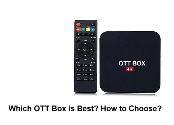 Which OTT Box is Best in India? How to Choose?